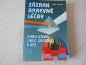 kniha Zázrak barevné léčby aura-soma jako zrcadlo duše, Alternativa 1999