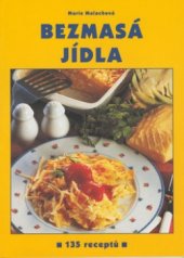kniha Bezmasá jídla 135 receptů, R. Hájek 2002
