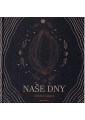 kniha Naše dny o hledání sebe sama skrze ženství, Pointa 2021