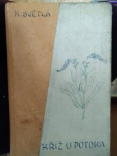 kniha Kříž u potoka, Melantrich 1950