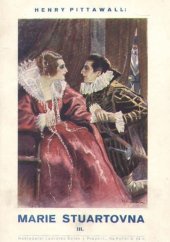 kniha Marie Stuartovna III. Díl, Ladislav Šotek 1937