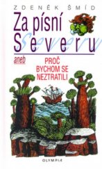 kniha Za písní Severu, aneb, Proč bychom se neztratili, Olympia 2000