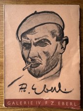 kniha F. Z. Eberl 4. svazek ed. 4. svazek ed. Galerie, Nakladatelství Štěpán Jež 1934