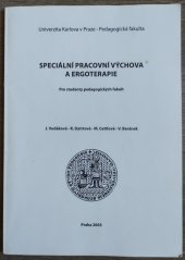 kniha Speciální pracovní výchova a ergoterapie pro studenty pedagogických fakult, Univerzita Karlova, Pedagogická fakulta 2003