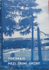 kniha Lidé kraje mezi třemi vrchy, Nástup 1967
