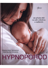 kniha Hypnoporod Jak přivést dítě na svět s důvěrou a nadšením, Esence 2021