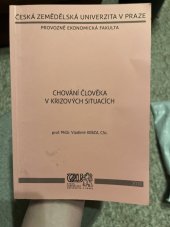 kniha Chování člověka v krizových situacích , Česká zemědělská univerzita 2018