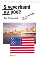 kniha S veverkami na půdě čtyři roky zpravodajkou v Americe, Radioservis 2003