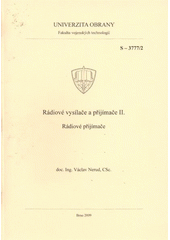 kniha Rádiové vysílače a přijímače. II., - Rádiové přijímače, Univerzita obrany 2009