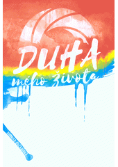 kniha Duha mého života, s.n. 2018