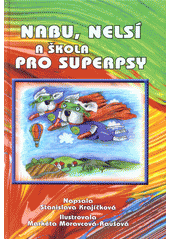 kniha Nabu, Nelsí a škola pro superpsy, Severočeská vědecká knihovna 2017