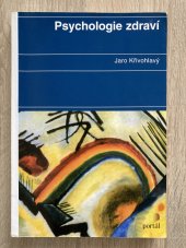 kniha Psychologie zdraví, Portál 2009