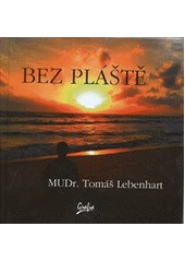 kniha Bez pláště, Grafia 2013