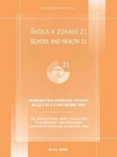 kniha Škola a zdraví 21 problematika dopravní výchovy na ZŠ a SŠ v etapě řešení 2009 = School and health 21 : the issue of road safety education in elementary and secondary schools in the stage of solving 2009, Masarykova univerzita ve spolupráci s MSD 2009