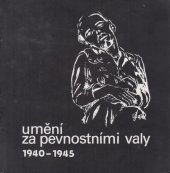 kniha Umění za pevnostními valy Kresby vězňů Malé pevnosti Terezín : 1940 - 1945 : Kat. [výstavy], Terezín květen - srpen 1992, Památník Terezín 1992