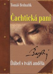 kniha Čachtická paní ďábel s tváří anděla, XYZ 2006