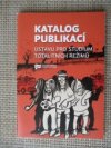 Katalog publikací ústavu pro studium totalitních režimů