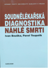 Soudnělékařská diagnostika náhlé smrti