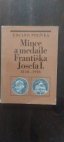 Mince a medaile Františka Josefa I.