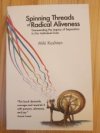 Spinning Threads of Radical Aliveness