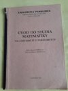 Úvod do studia matematiky na Univerzitě v Pardubicích