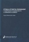 Etika a etiketa podnikání v pojišťovnictví, bankovnictví a finančních službách