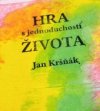 Hra s jednoduchostí života