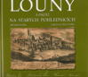 Louny a okolí na starých pohlednicích