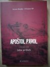 Apoštol Pavol - jeho príbeh