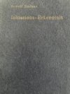Initiations-Erkenntnis : die geistige und physische Welt- und Menschheitsentwickelung in der Vergangenheit, Gegenwart und Zukunft, vom Gesichtspunkt der Anthroposophie