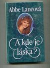 A kde je láska?