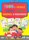 1000x veselé hádanky, rébusy, luštěnky a hlavolamy