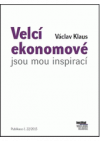 Velcí ekonomové jsou mou inspirací