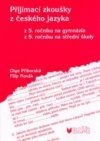 Přijímací zkoušky z českého jazyka z 5. ročníku na gymnázia, z 9. ročníku na střední školy