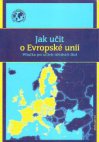 Jak učit o Evropské unii