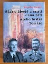 Sága o životě a smrti Jana Bati a jeho bratra Tomáše