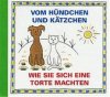 Vom Hündchen und Kätzchen.