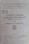 Výcvik ve střelbě z pěchotních zbraní