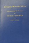 Zwischen Welt und Geist. Schwellenbilder als Totenamt für Rudolf Steiner.