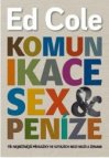Komunikace, sex & peníze