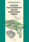 Metodika pro elektronický pasport zpřístupněné památky