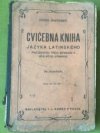 Cvičebná kniha jazyka latinského pro druhou třídu gymnasií a reálných gymnasií