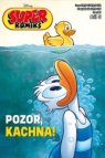 Super Komiks 2025/05 Pozor,KACHNA!