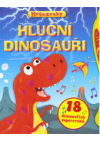 Hluční dinosauři