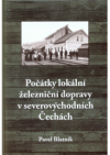 Počátky lokální železniční dopravy v severovýchodních Čechách