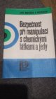 Bezpečnost při manipulaci s chemickými látkami a jedy
