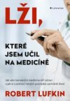 Lži, které jsem se učil na medicíně