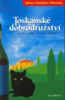 Toskánské dobrodružství, aneb, O jídle, životě a fernetu