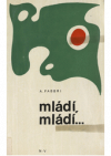 Mládí, mládí--