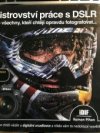 Mistrovství práce s DSLR